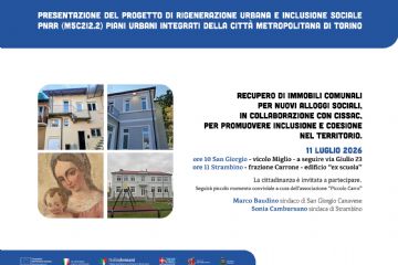 Locandina dell'11 luglio 2026 per la presentazione del progetto PNRR di rigenerazione urbana e alloggi sociali a San Giorgio Canavese (ore 10, vicolo Miglio e via Giulio 23) e Strambino (ore 11, ex scuola a Carrone). L'evento, promosso dai sindaci Marco Baudino e Sonia Cambursano con il CISSAC, invita la cittadinanza e include foto degli immobili comunali recuperati e i loghi istituzionali.